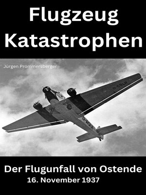 cover image of FLUGZEUG KATASTROPHEN Der Flugunfall von Ostende